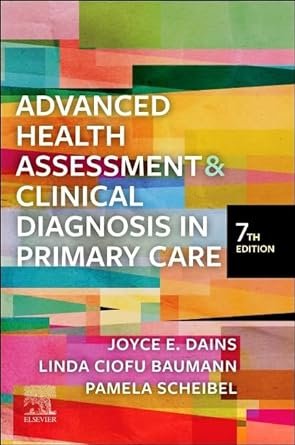 Advanced Health Assessment & Clinical Diagnosis in Primary Care 7th Edition