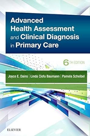 Advanced Health Assessment & Clinical Diagnosis in Primary Care 6th Edition Paperback