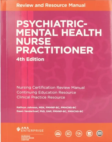 Psychiatric Mental Health Nurse Practitioner Review and Resource Manual 4th Edition