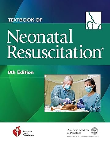 Textbook of Neonatal Resuscitation NRP 8th Edition