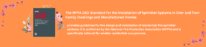 The NFPA 13D: Standard for the Installation of Sprinkler Systems in One- and Two-Family Dwellings and Manufactured Homes